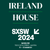Ireland House at South by Southwest